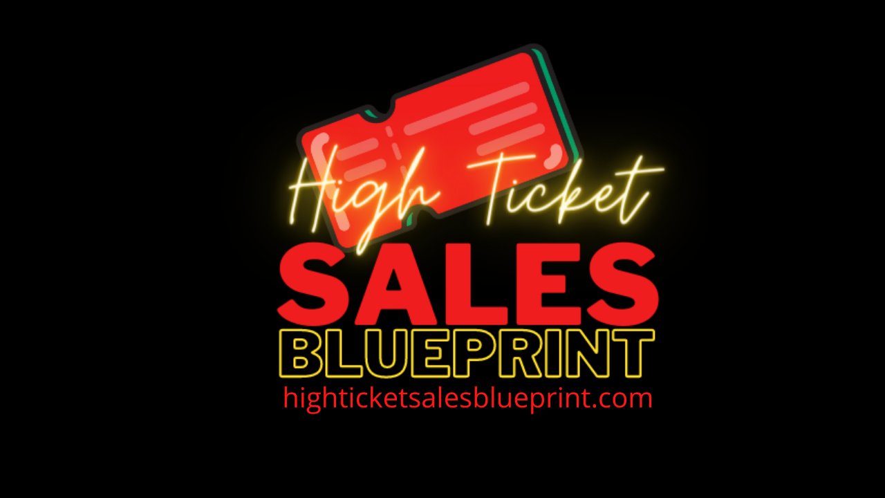 High Ticket Sales Blueprint Free Training