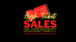 High Ticket Sales Blueprint